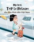 Cover: My First Trip to Vietnam [Bilingual Vietnamese/English] - Upfly Books