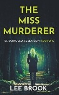 Enlarge image Cover: The Miss Murderer - Lee Brook