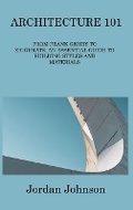 Cover: Architecture 101 - Jordan Johnson