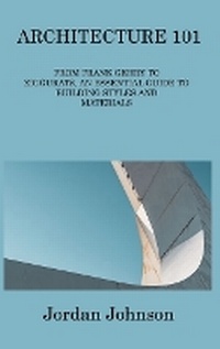 Enlarge image Cover: Architecture 101 - Jordan Johnson