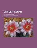 Cover: Der Gentleman; Ein Herrenbrevier - Rarebooksclub.com