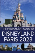 Cover: The Independent Guide to Disneyland Paris 2023 - Independent Guides