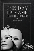 Cover: The Day I Became The Spider Killer - Malone and Associates