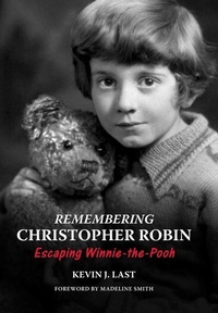 Enlarge image Cover: Remembering Christopher Robin - Unicorn Publishing Group