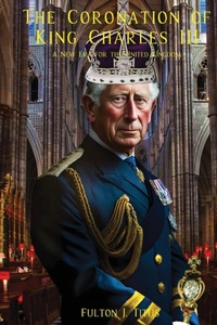 Abbildung von: The Coronation of King Charles III - Atlas Press Publishing LLC