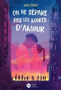 Cover: On ne s&eacute;pare pas les morts d'amour - Didier Jeunesse
