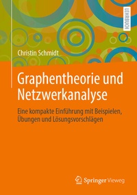 Abbildung von: Graphentheorie und Netzwerkanalyse - Springer Vieweg