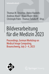 Abbildung von: Bildverarbeitung für die Medizin 2023 - Springer Vieweg