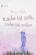 Cover: Rache ist s&uuml;&szlig;, Liebe ist s&uuml;&szlig;er - CORA Verlag