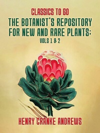 Abbildung von: The Botanist's Repository for New and Rare Plants Vol 1& 2 - OTB eBook publishing