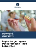 Cover: Implantatgetragene Deckprothesen - neu betrachtet - Verlag Unser Wissen