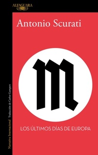 Abbildung von: M. Los ultimos dias de Europa / M. The Last Days of Europe - Alfaguara