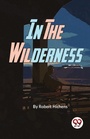 Cover: In the Wilderness - Double 9 Books LLP