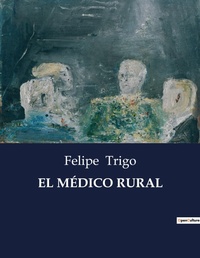 Abbildung von: El Medico Rural - Culturea