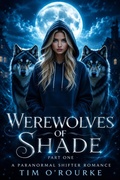 Cover: Werewolves of Shade (Part One): A Paranormal Shifter Romance - Ravenwoodgreys