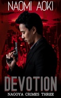Cover: Devotion (Nagoya Crimes, #3) - NaomiAoki