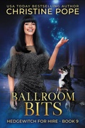 Cover: Ballroom Bits (Hedgewitch for Hire, #9) - Dark Valentine Press