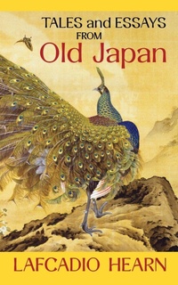 Abbildung von: Tales and Essays from Old Japan - Greenpoint Books, LLC