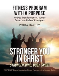 Abbildung von: Stronger You in Christ - Stronger Mind, Body, Spirit - Trilogy Christian Publishing