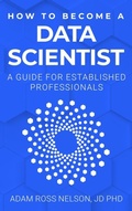 Cover: How to Become a Data Scientist - Up Level Data LLC