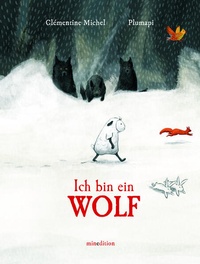 Enlarge image Cover: Ich bin ein Wolf - minedition