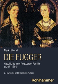 Abbildung von: Die Fugger - Kohlhammer