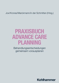 Abbildung von: Praxisbuch Advance Care Planning - Kohlhammer