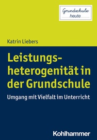 Abbildung von: Leistungsheterogenität in der Grundschule - Kohlhammer