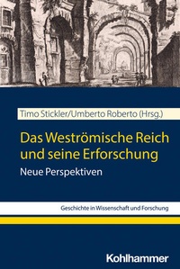 Abbildung von: Das Weströmische Reich und seine Erforschung - Kohlhammer