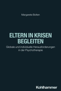 Abbildung von: Eltern in Krisen begleiten - Kohlhammer