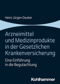 Abbildung von: Arzneimittel und Medizinprodukte in der Gesetzlichen Krankenversicherung - Kohlhammer