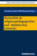 Cover: Humanit&auml;t als religionsp&auml;dagogisches und -didaktisches Leitmotiv - Kohlhammer