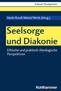 Abbildung von: Seelsorge und Diakonie - Kohlhammer