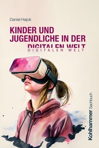Abbildung von: Kinder und Jugendliche in der digitalen Welt - Kohlhammer