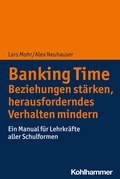 Bild: Banking Time. Beziehungen st&auml;rken, herausforderndes Verhalten mindern - Kohlhammer