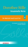 Cover: Gesammelte Werke Band 4: Die Wahrheit macht euch frei - Verlag Herder