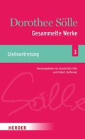 Cover: Gesammelte Werke Band 3: Stellvertretung - Verlag Herder