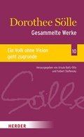 Cover: Gesammelte Werke Band 10: Ein Volk ohne Vision geht zugrunde - Verlag Herder