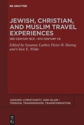 Cover: Jewish, Christian, and Muslim Travel Experiences - De Gruyter