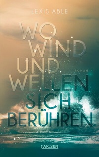 Abbildung von: Wo Wind und Wellen sich berühren (Westcoast Skies 2) - Carlsen