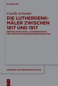 Abbildung von: Die Lutherdenkmäler zwischen 1817 und 1917 - De Gruyter