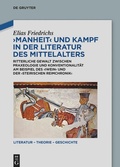 Cover: Manheit und Kampf in der Literatur des Mittelalters - De Gruyter