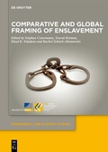 Cover: Comparative and Global Framing of Enslavement - De Gruyter