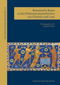 Abbildung von: Romanische Kunst in den Prämonstratenserkirchen von Clarholz und Lette - Verlag für Regionalgeschichte