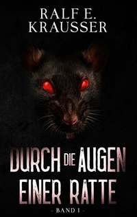 Abbildung von: Durch die Augen einer Ratte - BoD - Books on Demand