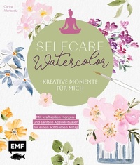 Abbildung von: Selfcare Watercolor - Kreative Momente für mich - Edition Michael Fischer / EMF Verlag