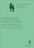Cover: Briefwechsel der Br&uuml;der Jacob und Wilhelm Grimm mit ihren &auml;lteren Verwandten - Hirzel