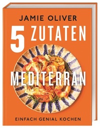 Abbildung von: 5 Zutaten mediterran - Dorling Kindersley Verlag