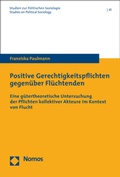 Cover: Positive Gerechtigkeitspflichten gegen&uuml;ber Fl&uuml;chtenden - Nomos