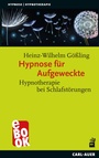 Cover: Hypnose für Aufgeweckte - Carl-Auer Verlag